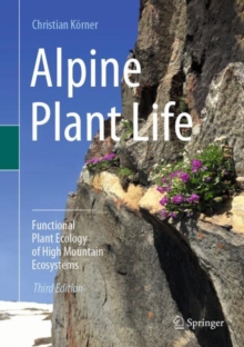 Alpine Plant Life: Functional Plant Ecology of High Mountain Ecosystems