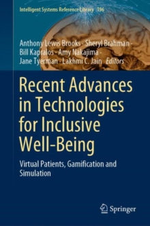 Image for Recent Advances in Technologies for Inclusive Well-Being: Virtual Patients, Gamification and Simulation