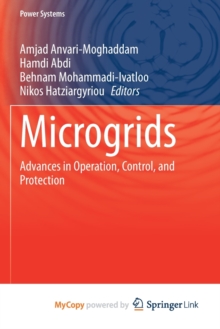 Image for Microgrids : Advances in Operation, Control, and Protection