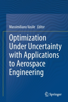 Image for Optimization Under Uncertainty with Applications to Aerospace Engineering