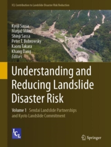 Image for Understanding and Reducing Landslide Disaster Risk: Volume 1 Sendai Landslide Partnerships and Kyoto Landslide Commitment