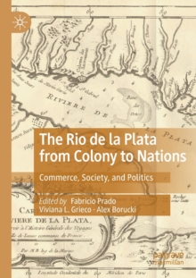 Image for The Rio de la Plata from Colony to Nations