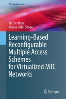 Image for Learning-Based Reconfigurable Multiple Access Schemes for Virtualized MTC Networks