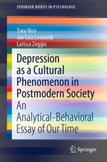 Image for Depression as a cultural phenomenon in postmodern society  : an analytical-behavioral essay of our time