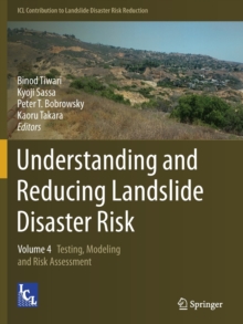 Image for Understanding and Reducing Landslide Disaster Risk : Volume 4 Testing, Modeling and Risk Assessment