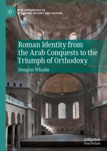 Image for Roman identity from the Arab conquests to the triumph of orthodoxy