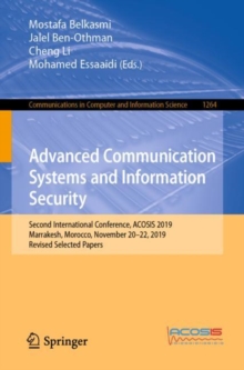Image for Advanced Communication Systems and Information Security: Second International Conference, ACOSIS 2019, Marrakesh, Morocco, November 20-22, 2019, Revised Selected Papers
