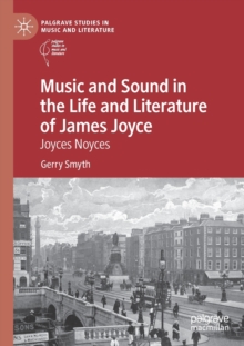 Image for Music and Sound in the Life and Literature of James Joyce