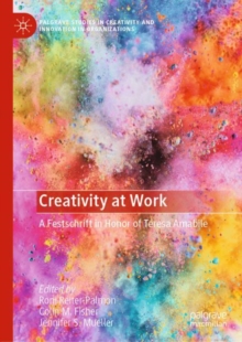 Image for Creativity at Work: A Festschrift in Honor of Teresa Amabile