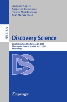 Image for Discovery Science: 23rd International Conference, DS 2020, Thessaloniki, Greece, October 19-21, 2020, Proceedings