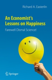 Image for Economist's Lessons on Happiness: Farewell Dismal Science!