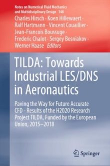 Image for TILDA: Towards Industrial LES/DNS in Aeronautics: Paving the Way for Future Accurate CFD - Results of the H2020 Research Project TILDA, Funded by the European Union, 2015 -2018