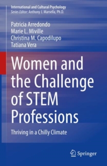 Women and the Challenge of STEM Professions: Thriving in a Chilly Climate