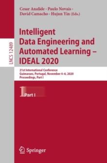 Image for Intelligent Data Engineering and Automated Learning - IDEAL 2020: 21st International Conference, Guimaraes, Portugal, November 4-6, 2020, Proceedings, Part I