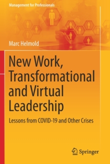 Image for New work, transformational and virtual leadership  : lessons from COVID-19 and other crises