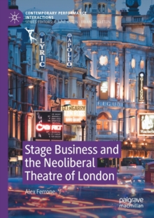 Image for Stage Business and the Neoliberal Theatre of London