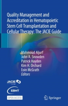 Image for Quality Management and Accreditation in Hematopoietic Stem Cell Transplantation and Cellular Therapy