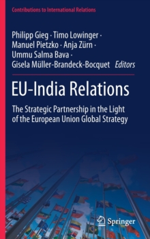 Image for EU-India Relations : The Strategic Partnership in the Light of the European Union Global Strategy
