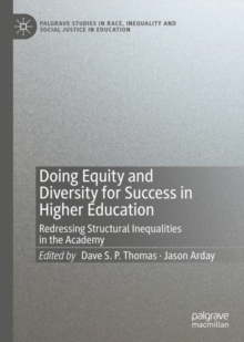 Image for Doing Equity and Diversity for Success in Higher Education: Redressing Structural Inequalities in the Academy