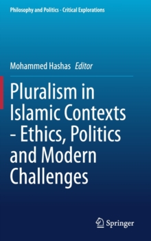 Image for Pluralism in Islamic Contexts - Ethics, Politics and Modern Challenges