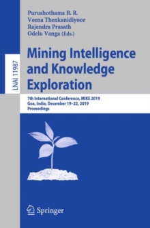 Image for Mining Intelligence and Knowledge Exploration: 7th International Conference, MIKE 2019, Goa, India, December 19-22, 2019, Proceedings