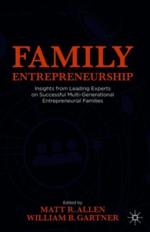Image for Family entrepreneurship  : insights from leading experts on successful multi-generational entrepreneurial families