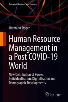 Image for Human Resource Management in a Post COVID-19 World: New Distribution of Power, Individualization, Digitalization and Demographic Developments