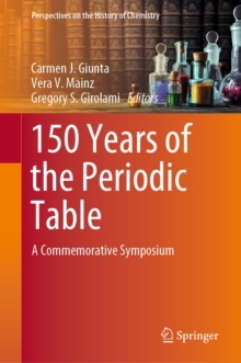 Image for 150 Years of the Periodic Table: A Commemorative Symposium