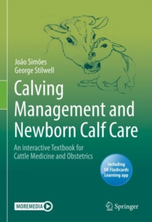 Image for Calving Management and Newborn Calf Care: An Interactive Textbook for Cattle Medicine and Obstetrics
