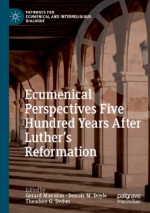 Image for Ecumenical Perspectives Five Hundred Years After Luther’s Reformation