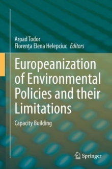 Image for Europeanization of Environmental Policies and Their Limitations: Capacity Building