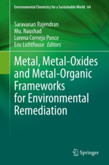 Image for Metal, Metal-Oxides and Metal-Organic Frameworks for Environmental Remediation