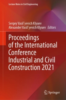 Image for Proceedings of the International Conference Industrial and Civil Construction 2021