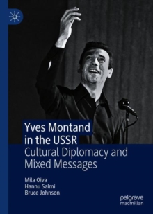 Image for Yves Montand in the USSR: cultural diplomacy and mixed messages