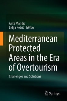 Image for Mediterranean Protected Areas in the Era of Overtourism : Challenges and Solutions