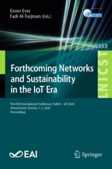 Image for Forthcoming Networks and Sustainability in the IoT Era: First EAI International Conference, FoNeS - IoT 2020, Virtual Event, October 1-2, 2020, Proceedings
