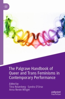 Image for The Palgrave handbook of queer and trans feminisms in contemporary performance
