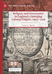 Image for Religion and governance in England's emerging colonial empire, 1601-1698