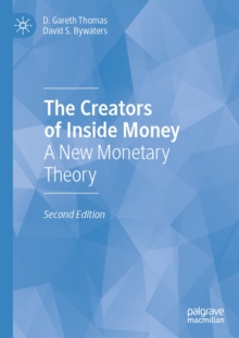 Image for The creators of inside money: a new monetary theory.
