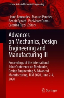 Image for Advances on Mechanics, Design Engineering and Manufacturing III: Proceedings of the International Joint Conference on Mechanics, Design Engineering & Advanced Manufacturing, JCM 2020, June 2-4, 2020