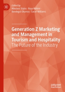 Image for Generation Z Marketing and Management in Tourism and Hospitality: The Future of the Industry