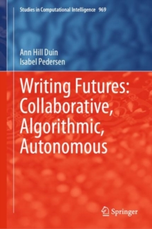 Image for Writing Futures: Collaborative, Algorithmic, Autonomous