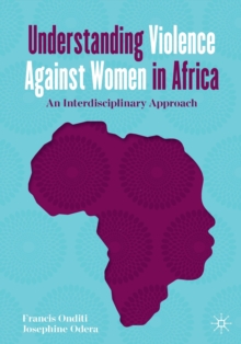 Image for Understanding violence against women in Africa  : an interdisciplinary approach