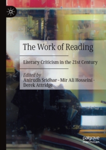 The Work of Reading: Literary Criticism in the 21st Century