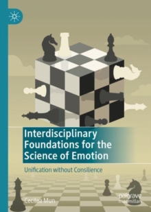 Interdisciplinary Foundations for the Science of Emotion