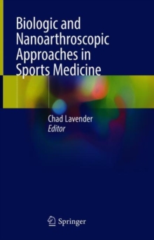 Image for Biologic and Nanoarthroscopic Approaches in Sports Medicine