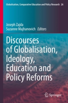 Image for Discourses of globalisation, ideology, education and policy reforms
