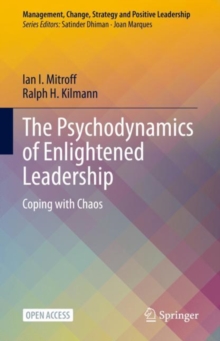 Image for The Psychodynamics of Enlightened Leadership: Coping With Chaos