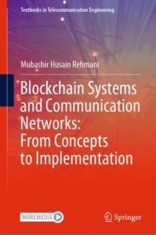 Image for Blockchain Systems and Communication Networks: From Concepts to Implementation