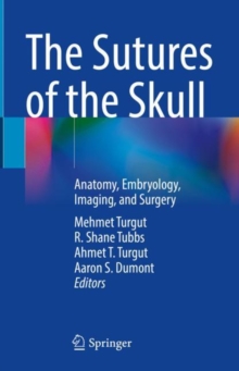 Image for Sutures of the Skull: Anatomy, Embryology, Imaging, and Surgery